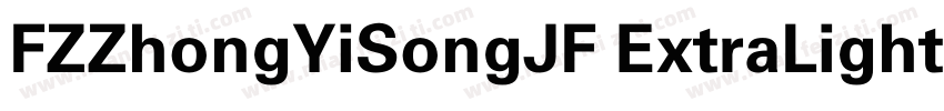 FZZhongYiSongJF ExtraLight字体转换